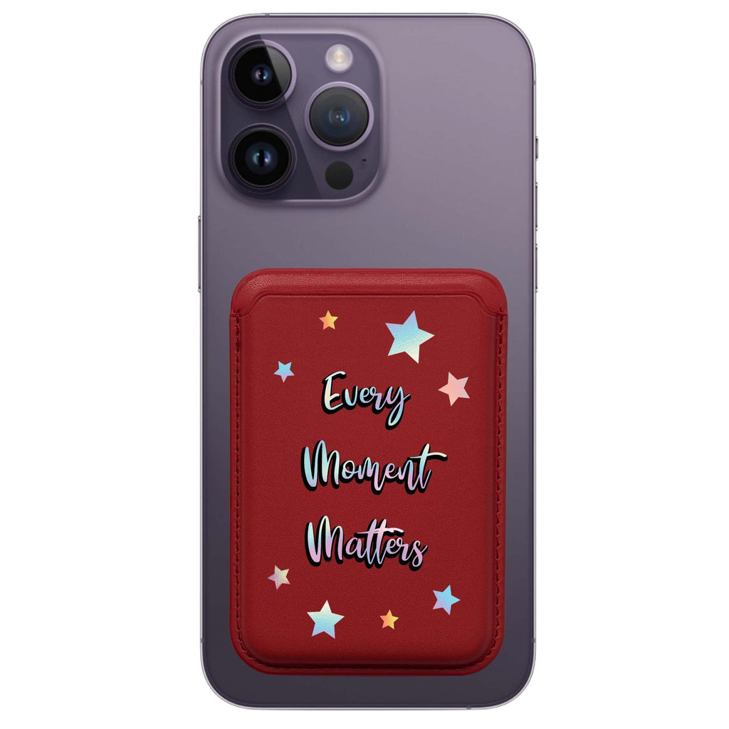 Every Moment Matters Magsafe Wallet