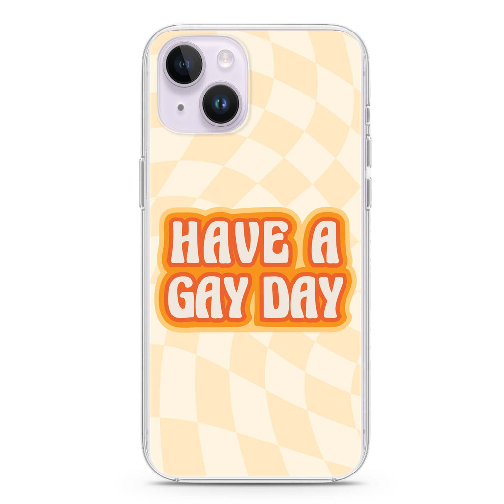 Have a Gay Day iPhone 13 MagSafe Compatible Ultra Clear Case