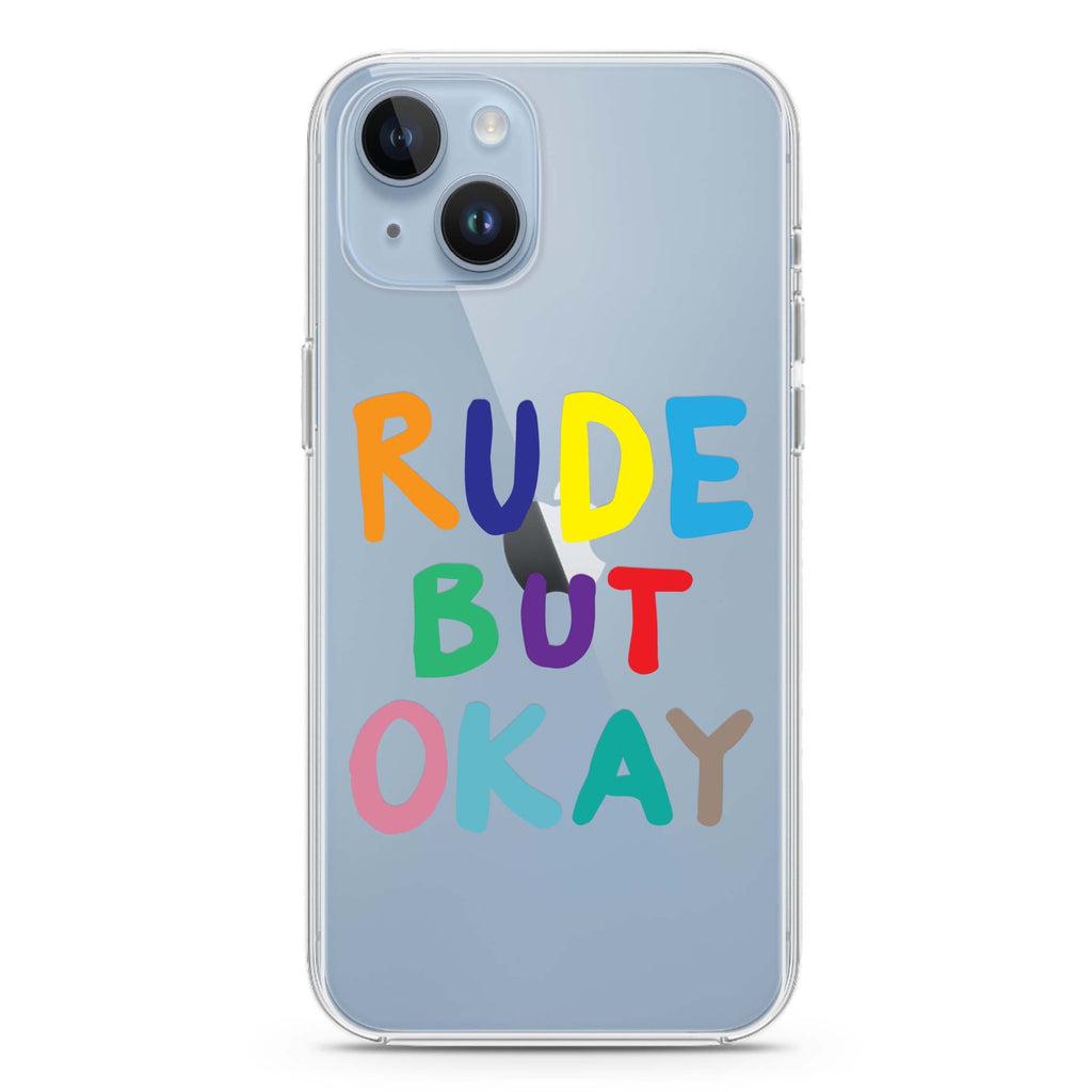 Rude but OKAY iPhone 14 Plus Ultra Clear Case